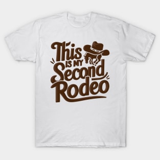 This is my second rodeo T-Shirt